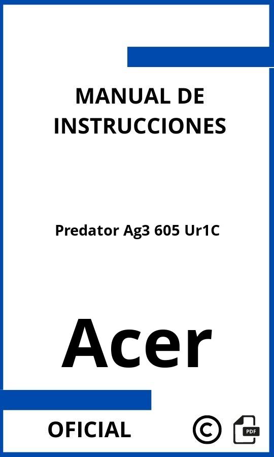 Acer Predator Ag3 605 Ur1C Manual con instrucciones