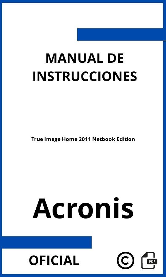 Manual de Instrucciones Acronis True Image Home 2011 Netbook Edition
