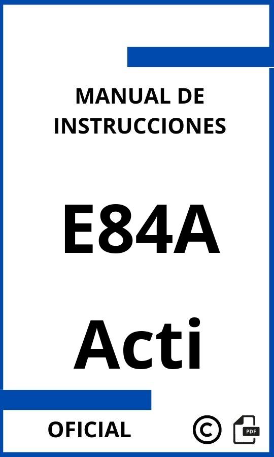 Manual de Instrucciones Acti E84A