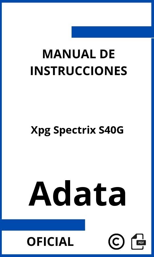 Manual de instrucciones Adata Xpg Spectrix S40G