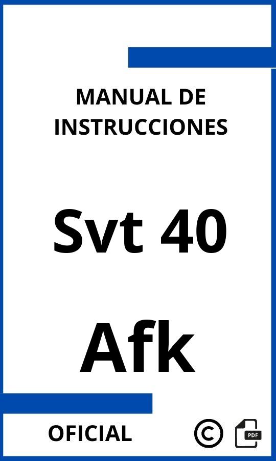 Afk Svt 40 Manual de Instrucciones