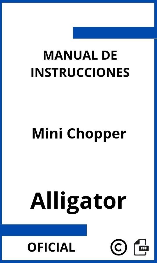 Alligator Mini Chopper Instrucciones