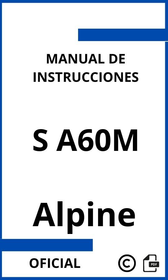 Manual de Instrucciones Alpine S A60M