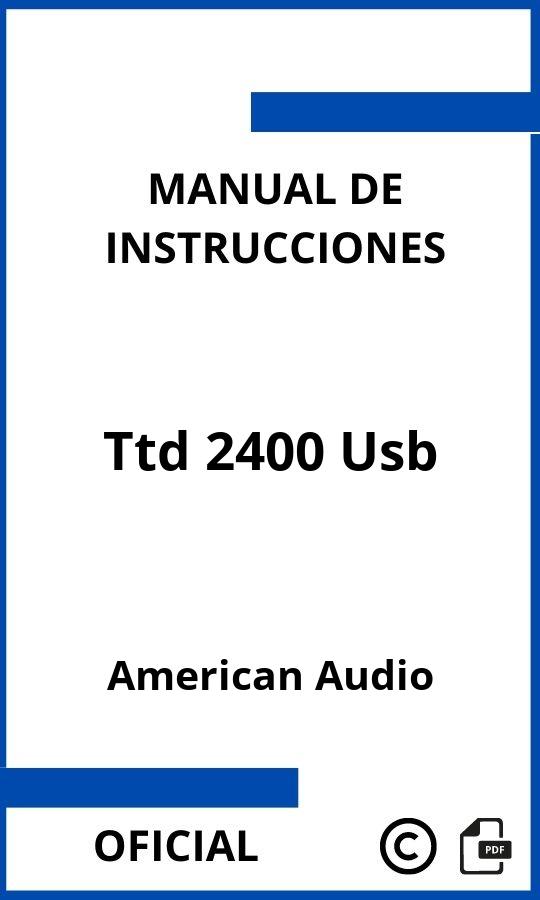 Instrucciones de American Audio Ttd 2400 Usb