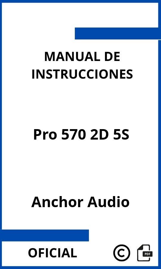 Anchor Audio Pro 570 2D 5S Manual