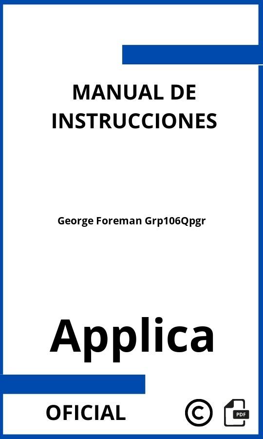 Applica George Foreman Grp106Qpgr Manual de Instrucciones