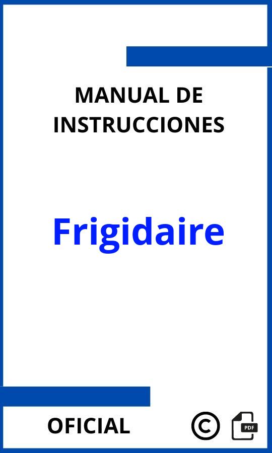 Frigidaire Manuales de Instrucciones PDF